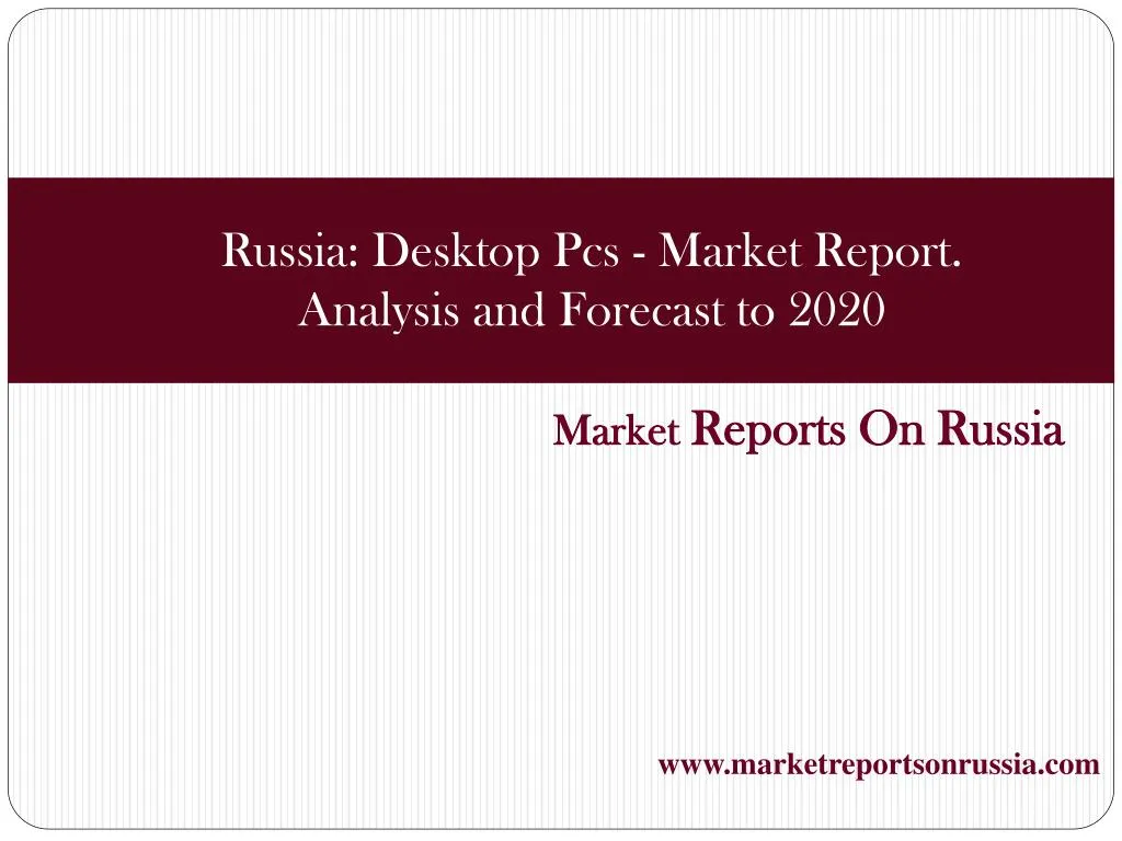 market reports on russia