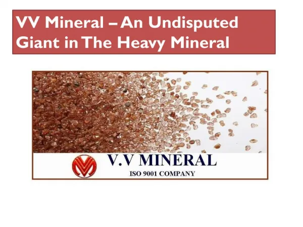VV Mineral – An Undisputed Giant in The Heavy Mineral Export