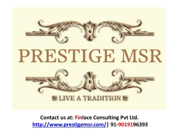 Prestige MSR, Pre Launch Mathikere, Bangalore