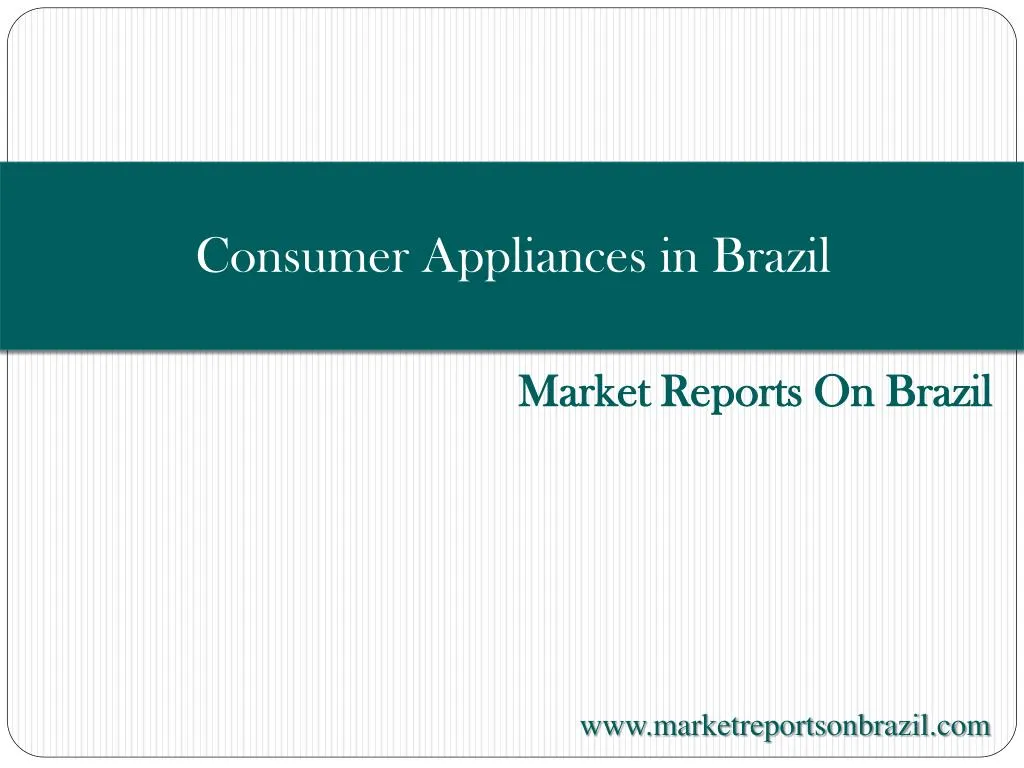 consumer appliances in brazil