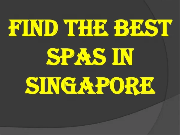 Find the Best Spas in Singapore