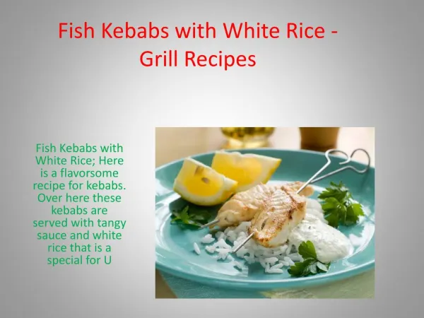 Fish Kebabs with White Rice - Grill Recipes