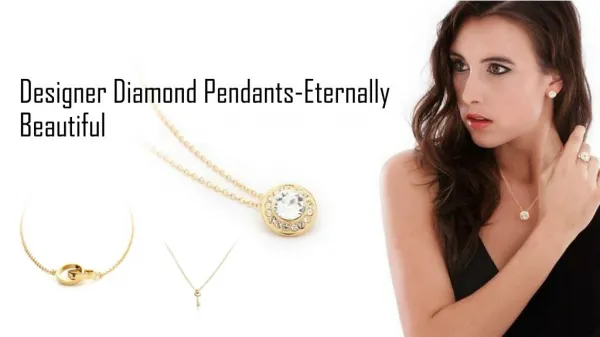Designer Diamond Pendants-Eternally Beautiful