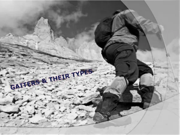 Gaiters : What Are They & How To Choose the Right One
