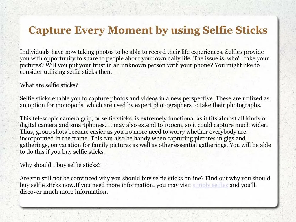 capture every moment by using selfie sticks