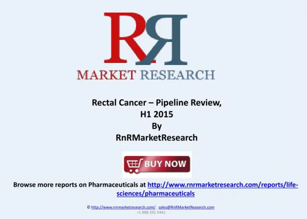 Rectal Cancer Therapeutic Pipeline Review, H1 2015
