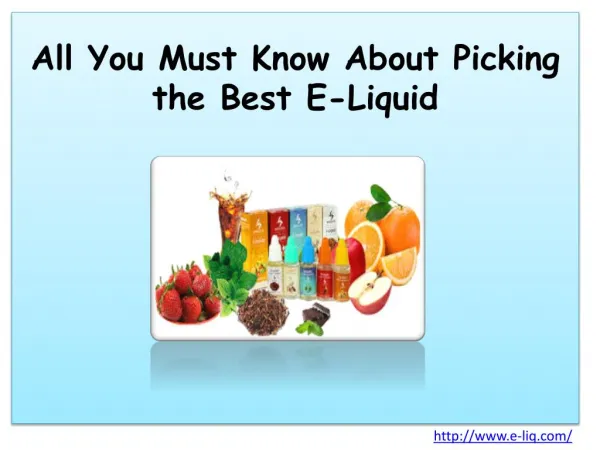 All You Must Know About Picking the Best E-Liquid