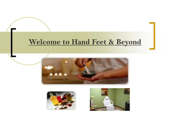 Welcome to Hand Feet & Beyond