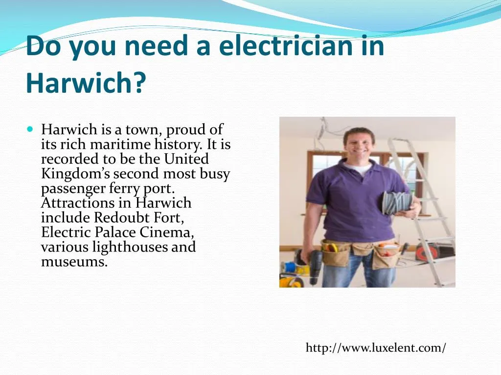 do you need a electrician in harwich