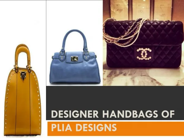 Designer Handbags of PLIA Designs
