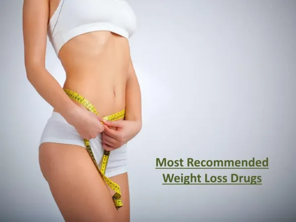 Most Recommended Weight Loss Drugs