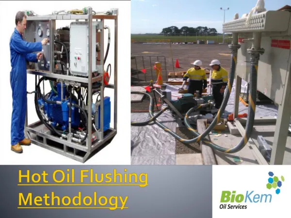 Hot Oil Flushing Methodology
