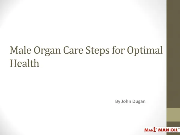 Male Organ Care Steps for Optimal Health