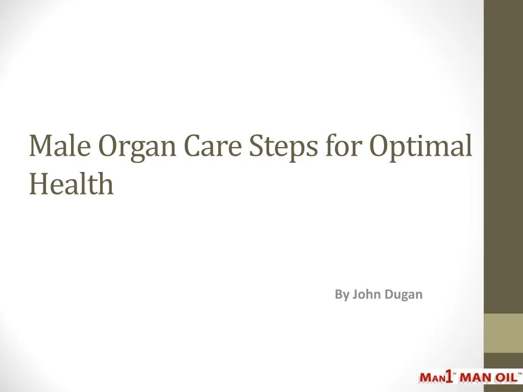 male organ care steps for optimal health