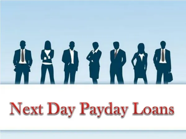 Next Day Payday Loans To Overcome Your Financial Woes
