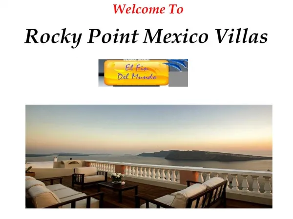Luxury Beach Vacation and Front Rocky Point Rentals