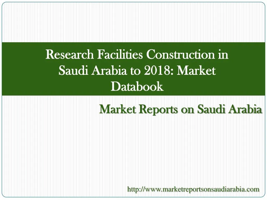 research facilities construction in saudi arabia to 2018 market databook