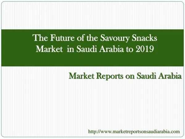 The Futute of the Savoury Snacks Market in Saudi Arabia
