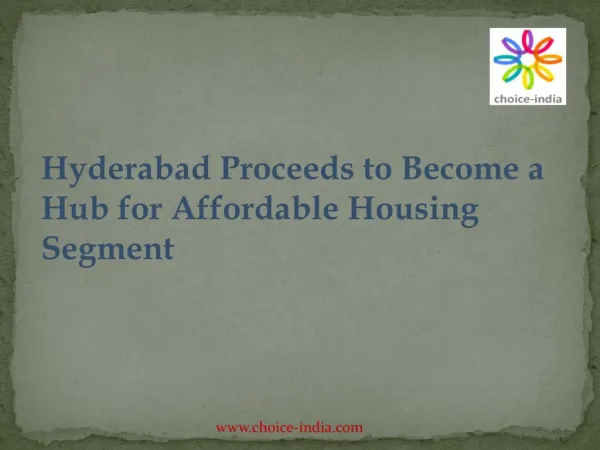 Hyderabad Proceeds to Become a Hub for Affordable Housing Se