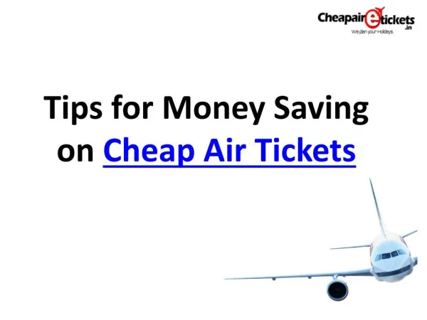 Tips for Money Saving on Cheap Air Tickets