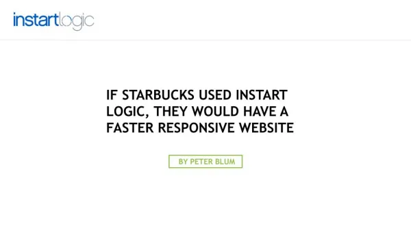 With Instart Logic, Starbucks would have a faster website