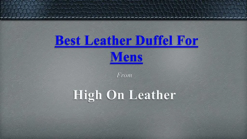 best leather duffel for mens
