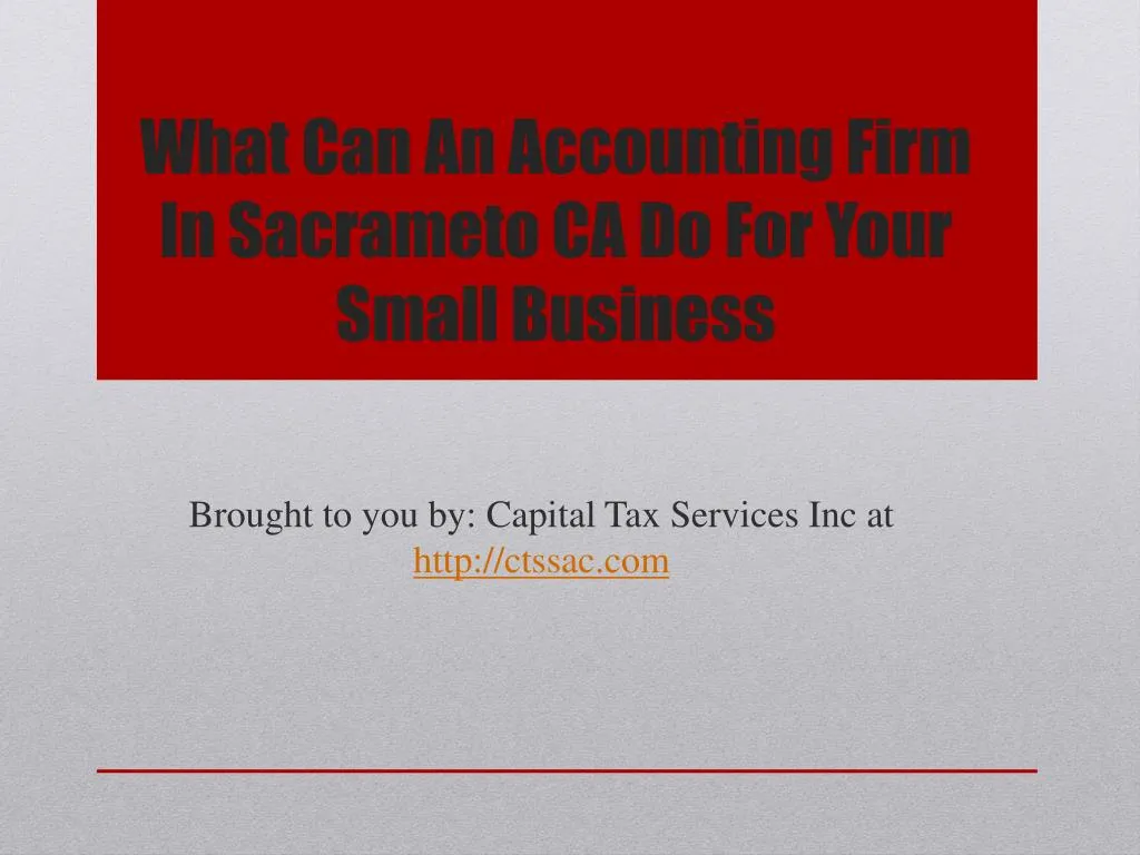 what can an accounting firm in sacrameto ca do for your small business