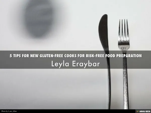 Leyla Eraybar - 5 Tips for Gluten Free Food Preparation