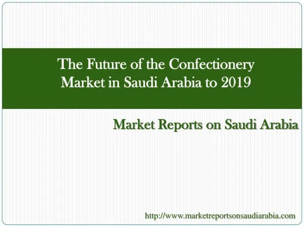 The Future of the Confectionery Market in Saudi Arabia