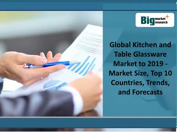 Global Kitchen and Table Glassware Market to 2019