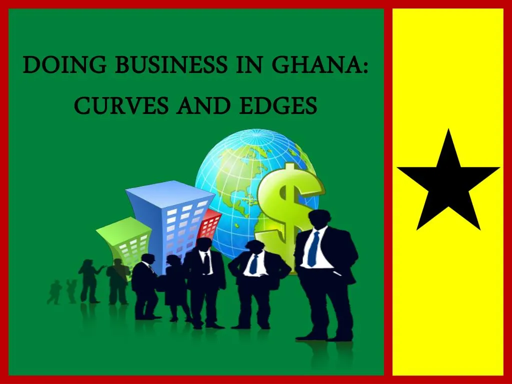 doing business in ghana curves and edges
