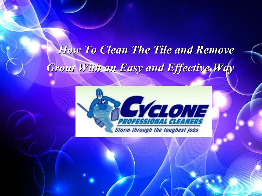 how to clean the tile and remove grout with an easy and effective way