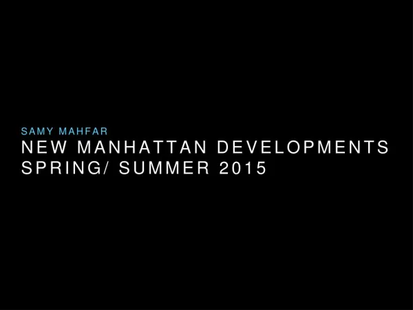 Samy Mahfar - New Developments Summer Spring 2015