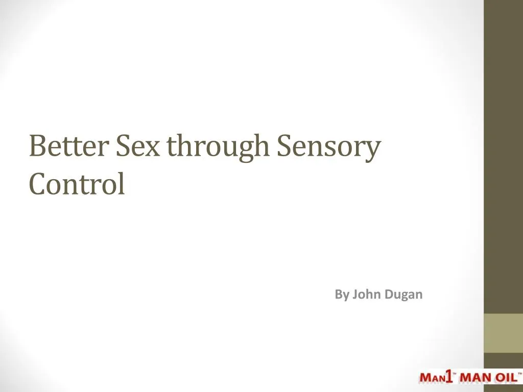 better sex through sensory control
