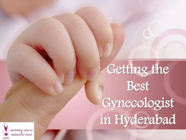 Getting the Best Gynecologist in Hyderabad