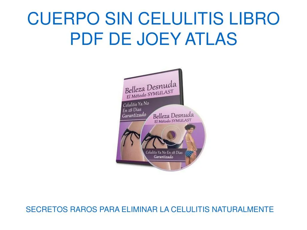 cuerpo sin celulitis libro pdf de joey atlas