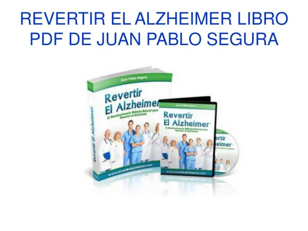 Revertir el Alzheimer libro pdf de Juan Pablo Segura