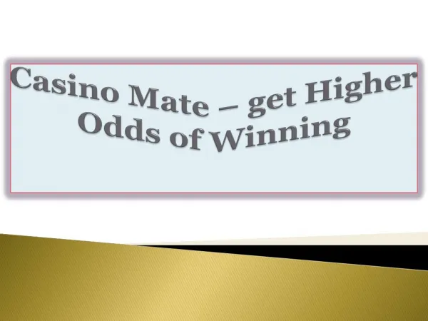 Casino Mate-get Higher Odds of Winning