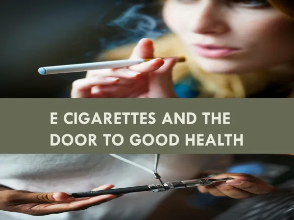 E Cigarettes and the Door to Good Health