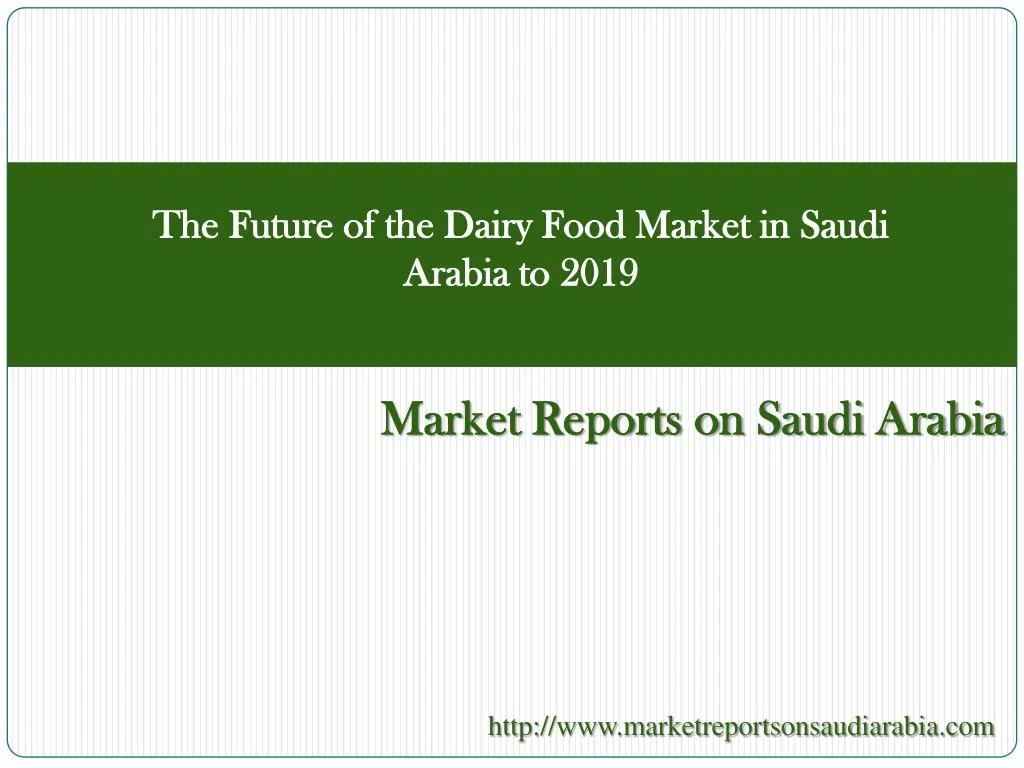 the future of the dairy food market in saudi arabia to 2019