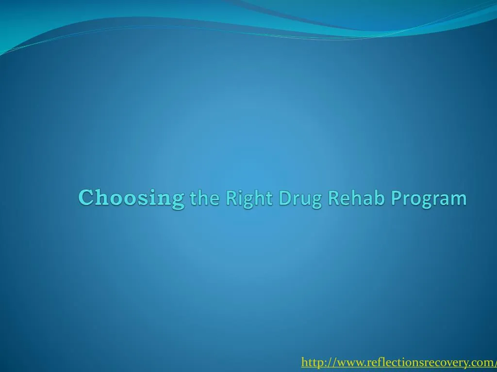 choosing the right drug rehab program