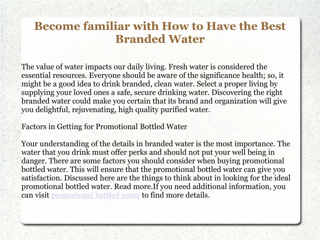 become familiar with how to have the best branded water