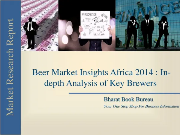 Beer Market Insights Africa 2014 : In-depth Analysis of Key