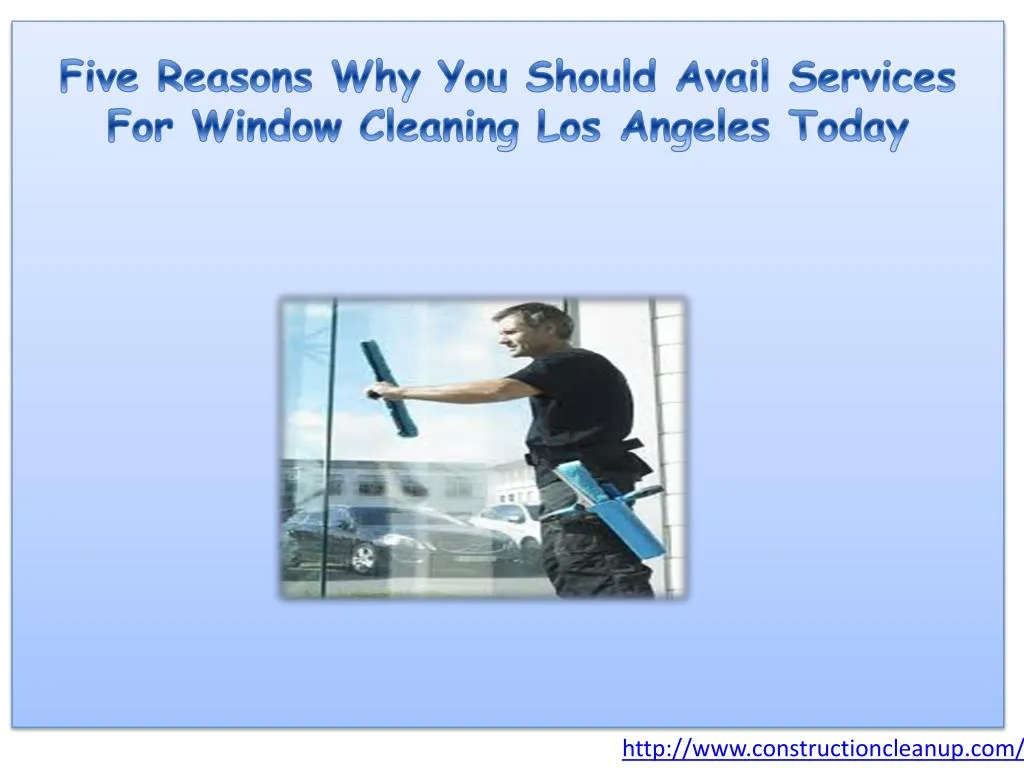 five reasons why you should avail services for window cleaning los angeles today