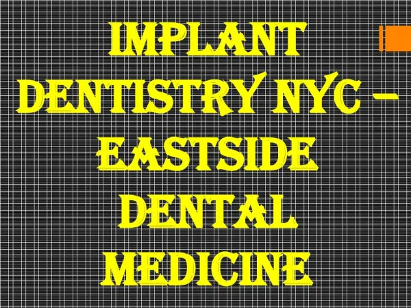 Implant Dentistry NYC – EastSide Dental Medicine