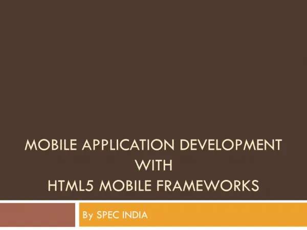 Mobile Application Development With HTML5 Mobile Frameworks