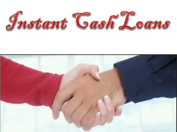 Instant Cash Loans To Meet All Urgent Fiscal Purpose Quickly