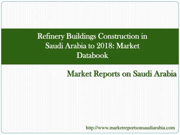 Refinery Buildings Construction in Saudi Arabia to 2018