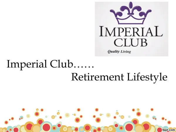 Retirement Lifestyle - Imperial Club