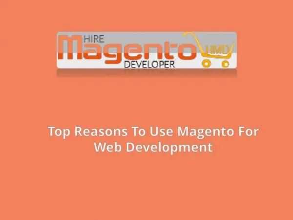 Top Reasons To Use Magento For Web Development